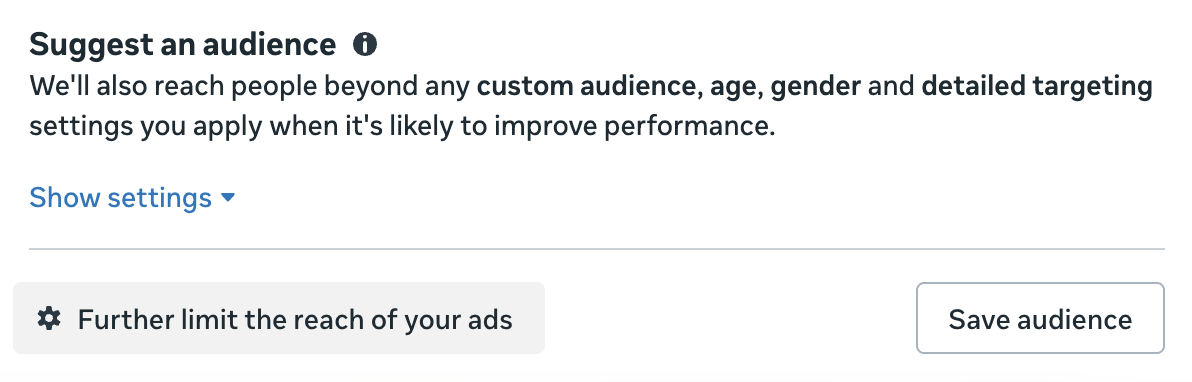 Meta 广告组受众区域中的 Further limit the reach of your ads 按钮与建议受众提示